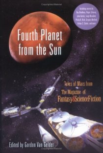 Fourth Planet from the Sun&mdash;Tales of Mars from The Magazine of Fantasy & Science Fiction
